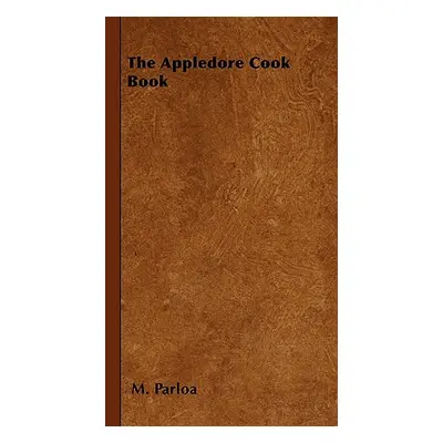 "The Appledore Cook Book" - "" ("Parloa M.")