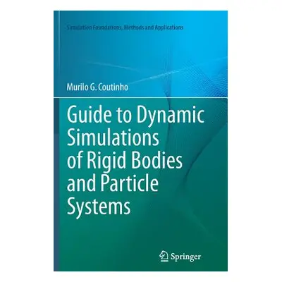 "Guide to Dynamic Simulations of Rigid Bodies and Particle Systems" - "" ("Coutinho Murilo G.")