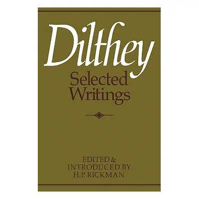 "Dilthey Selected Writings" - "" ("Rickman H. P.")