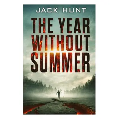 "The Year Without Summer" - "" ("Hunt Jack")