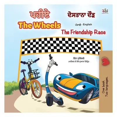 "The Wheels -The Friendship Race (Punjabi English Bilingual Children's Book): Punjabi Gurmukhi I