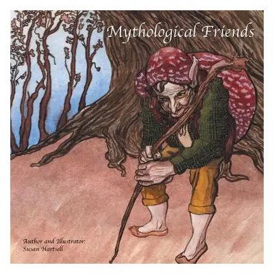 "Mythological Friends" - "" ("Hartsell Susan")