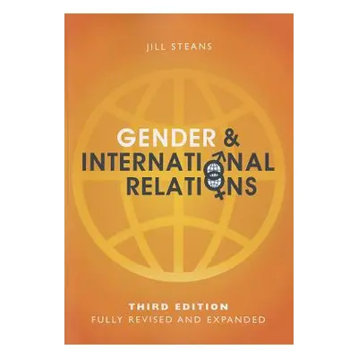 "Gender and International Relations" - "" ("Steans Jill")