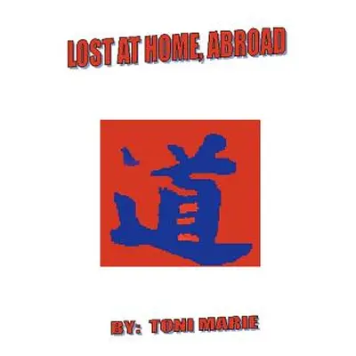 "Lost at Home, Abroad" - "" ("Marie Toni")