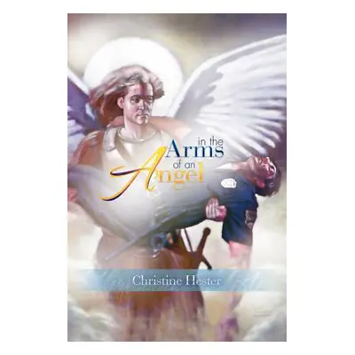 "In The Arms of an Angel" - "" ("Hester Christine")