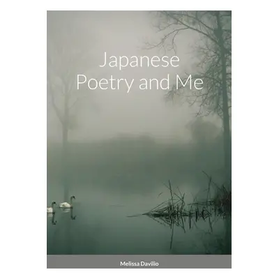 "Japanese Poetry and Me" - "" ("Davilio Melissa")