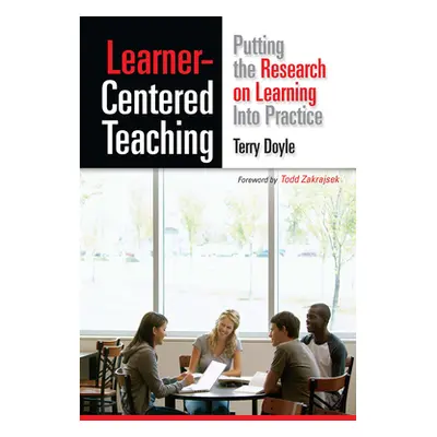 "Learner-Centered Teaching: Putting the Research on Learning into Practice" - "" ("Doyle Terry")