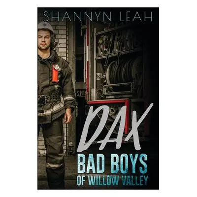 "DAX Bad Boys Of Willow Valley" - "" ("Leah Shannyn")