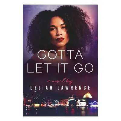 "Gotta Let It Go" - "" ("Lawrence Deliah")