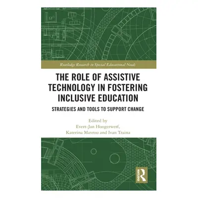 "The Role of Assistive Technology in Fostering Inclusive Education: Strategies and Tools to Supp