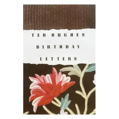 "Birthday Letters" - "" ("Hughes Ted")