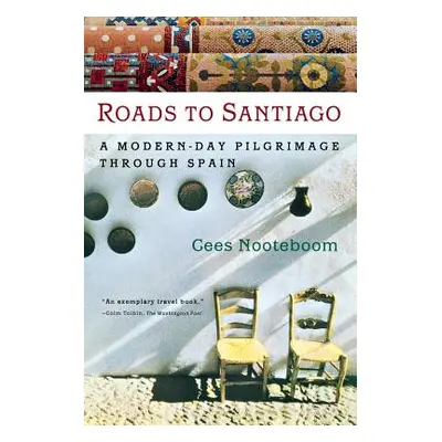 "Roads to Santiago" - "" ("Nooteboom Cees")