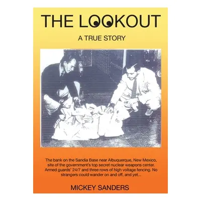 "The Lookout: A True Story" - "" ("Sanders Mickey")