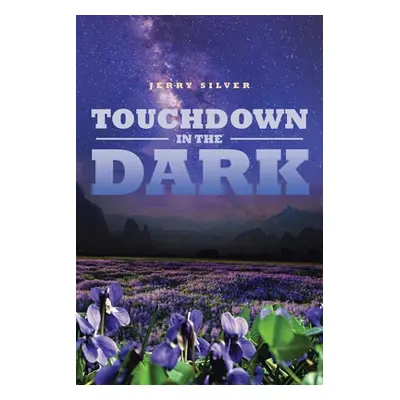 "Touchdown in the Dark" - "" ("Silver Jerry")