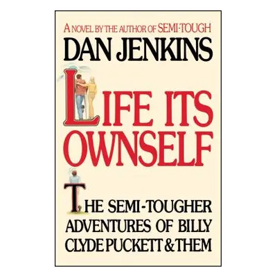 "Life Its Own Self" - "" ("Jenkins Dan")