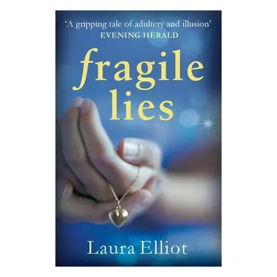 "Fragile Lies" - "" ("Elliot Laura")