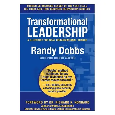 "Transformational Leadership: A Blueprint for Real Organizational Change" - "" ("Walker Paul Rob