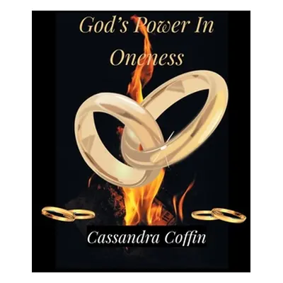 "God's Power in Oneness" - "" ("Coffin Cassandra")