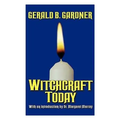 "Witchcraft Today" - "" ("Gardner Gerald B.")