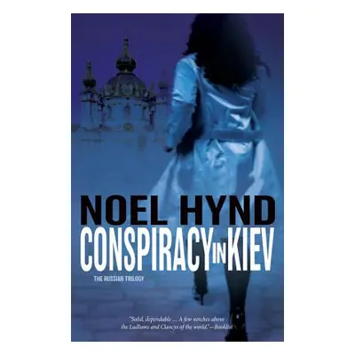 "Conspiracy in Kiev" - "" ("Hynd Noel")