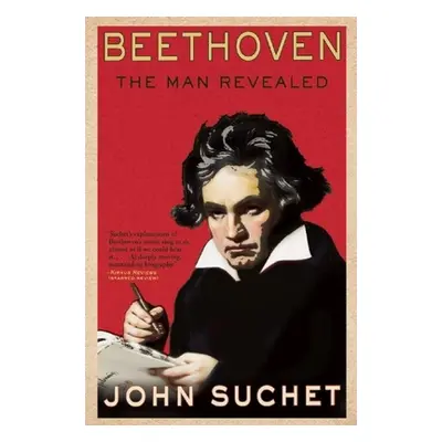 "Beethoven: The Man Revealed" - "" ("Suchet John")