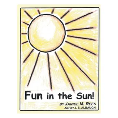 "Fun in the Sun!" - "" ("Rees Janice M.")