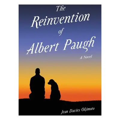 "The Reinvention of Albert Paugh" - "" ("Okimoto Jean Davies")