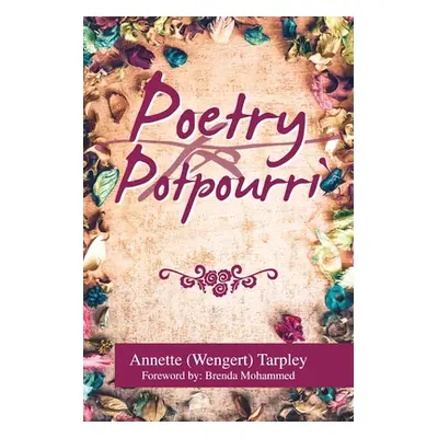 "Poetry Potpourri" - "" ("Tarpley Annette (wengert)")