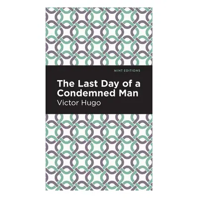 "The Last Day of a Condemned Man" - "" ("Hugo Victor")