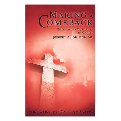 "Making A Comeback" - "" ("Johnson Jeffrey A.")