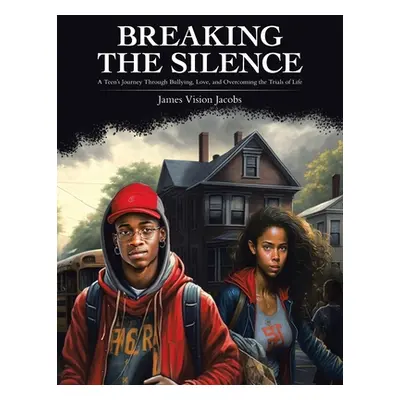 "Breaking the Silence: A Teen's Journey Through Bullying, Love, and Overcoming the Trials of Lif