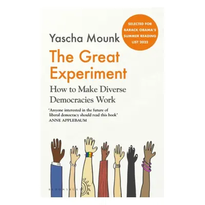 "Great Experiment" - "How to Make Diverse Democracies Work" ("Mounk Yascha")