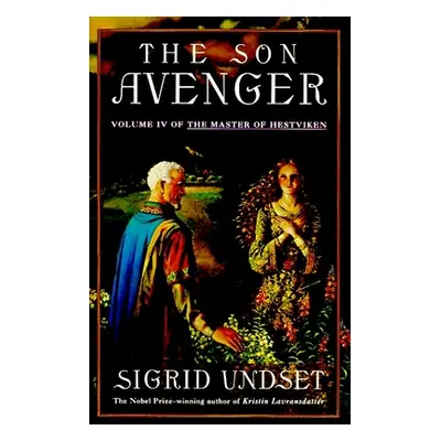 "Son Avenger" - "Volume IV of The Master of Hestviken" ("Undset Sigrid")