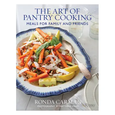 "The Art of Pantry Cooking: Meals for Family and Friends" - "" ("Carman Ronda")