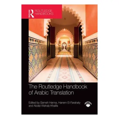 "The Routledge Handbook of Arabic Translation" - "" ("Hanna Sameh")