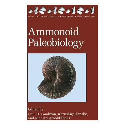 "Ammonoid Paleobiology" - "" ("Landman Neil H.")