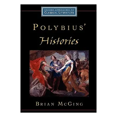 "Polybius' Histories" - "" ("McGing Brian C.")