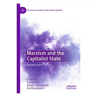 "Marxism and the Capitalist State: Towards a New Debate" - "" ("Hunter Rob")