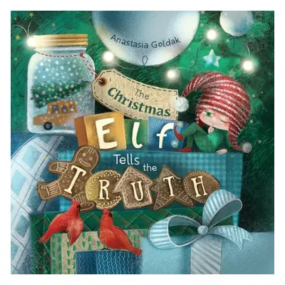 "The Christmas Elf Tells the Truth" - "" ("Goldak Anastasia")