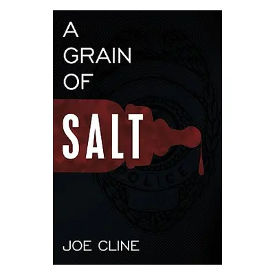 "A Grain of Salt" - "" ("Cline Joe")