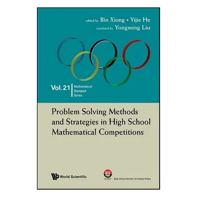 "Problem Solving Methods and Strategies in High School Mathematical Competitions" - "" ("Xiong B