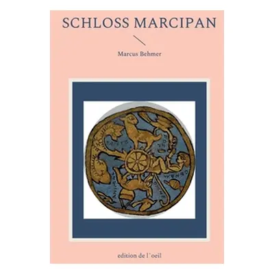 "Schloss Marcipan" - "" ("Behmer Marcus")