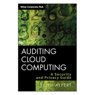 "Auditing Cloud Computing" - "" ("Halpert Ben")