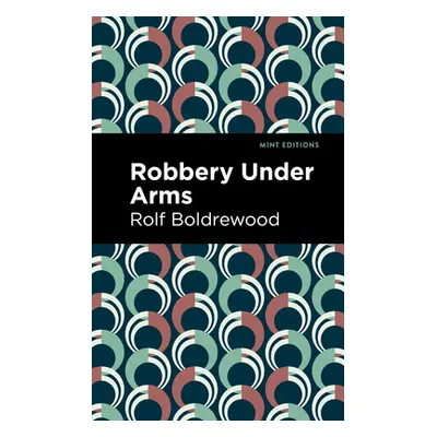 "Robbery Under Arms" - "" ("Boldrewood Rolf")