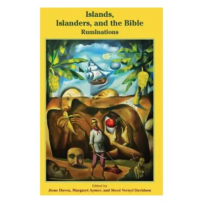 "Islands, Islanders, and the Bible: RumInations" - "" ("Havea Jione")