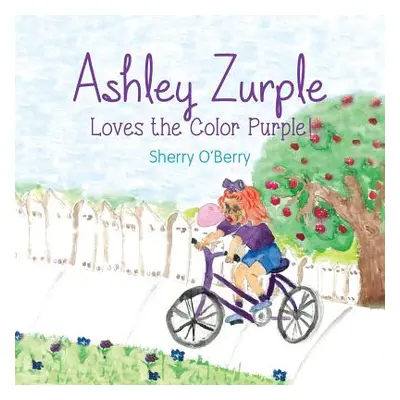 "Ashley Zurple Loves the Color Purple" - "" ("O'Berry Sherry")