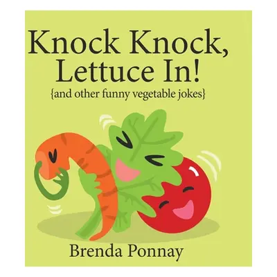 "Knock Knock, Lettuce In!" - "" ("Ponnay Brenda")