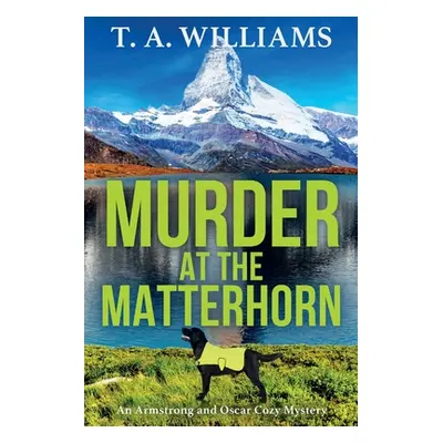 "Murder at the Matterhorn" - "" ("Williams T. A.")