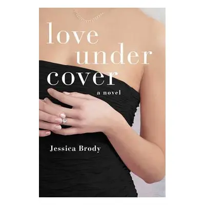 "Love Under Cover" - "" ("Brody Jessica")