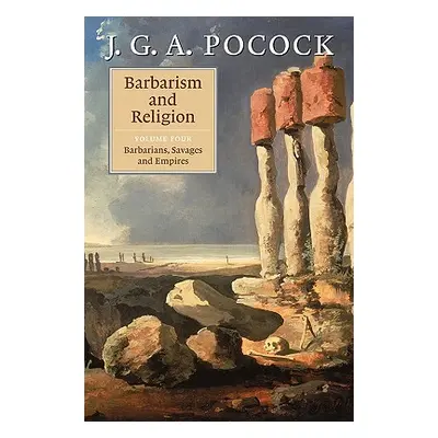 "Barbarism and Religion: Volume 1, the Enlightenments of Edward Gibbon, 1737-1764" - "" ("Pocock